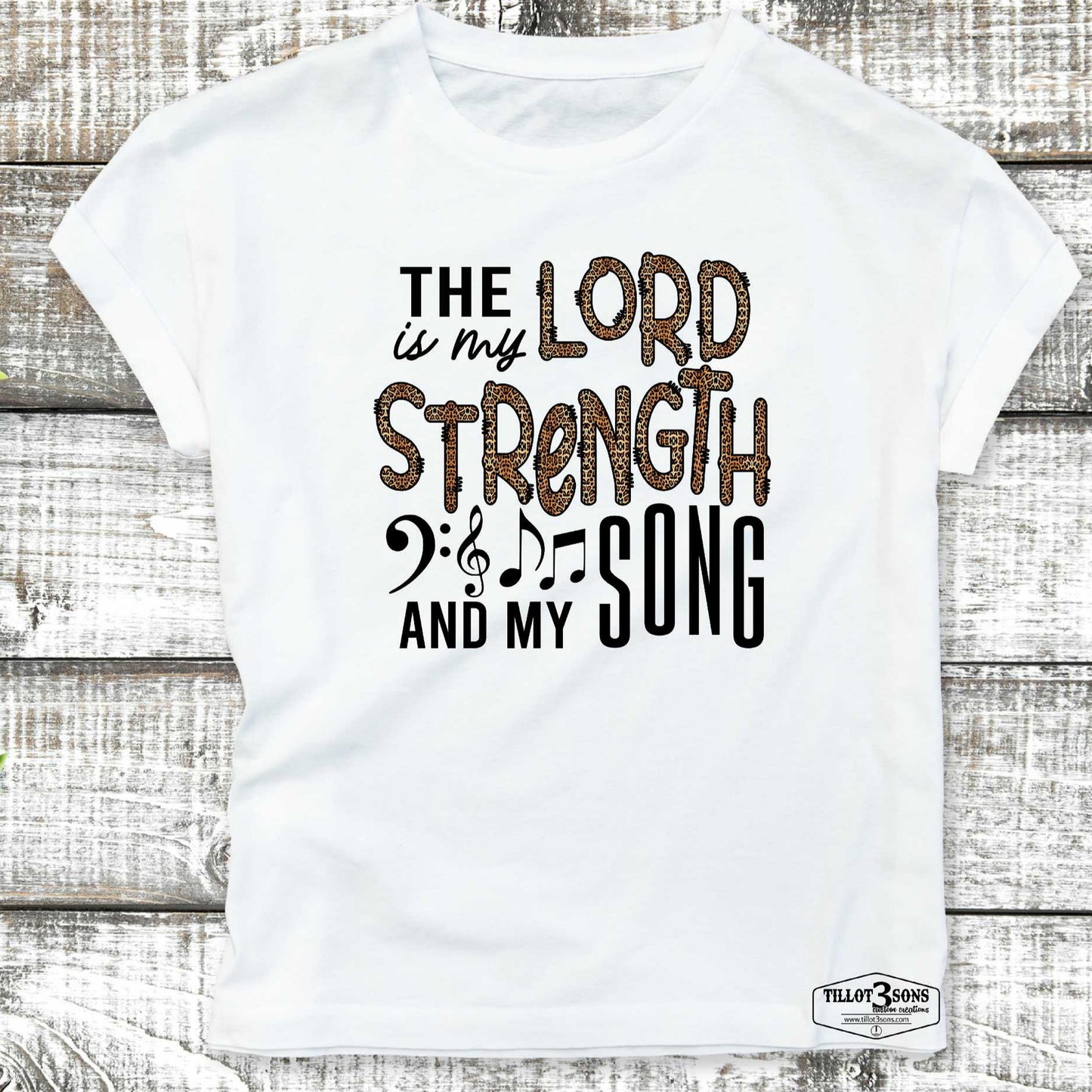 The Lord is my strength and my song - t-shirt