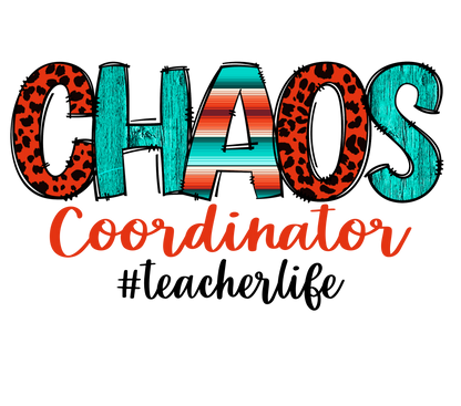 Chaos Coordinator - #teacherlife t-shirt